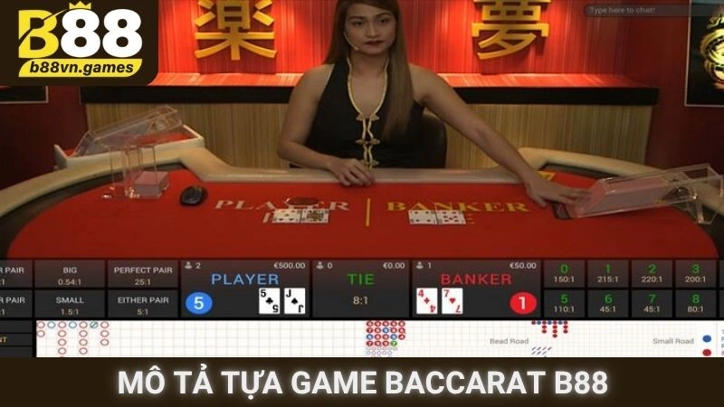Mô tả tựa game Baccarat B88