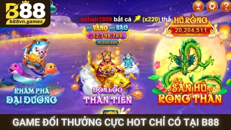 Game đổi thưởng cực hot chỉ có tại B88