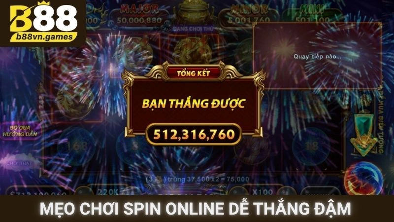 Mẹo chơi spin online dễ thắng đậm 