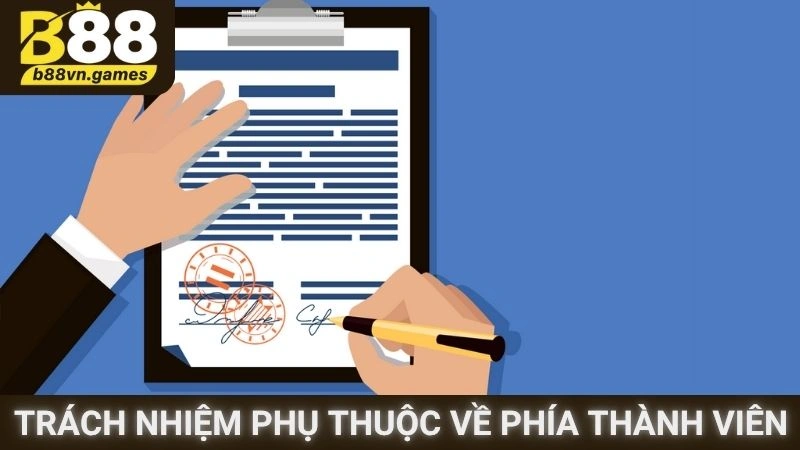 Trách nhiệm phụ thuộc về phía thành viên