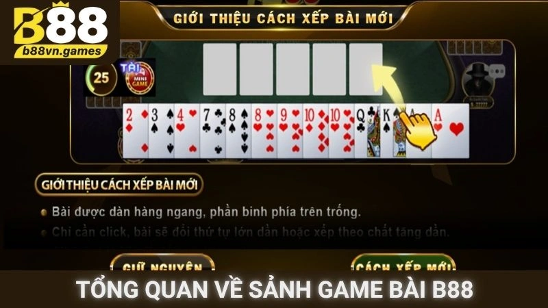 Tổng quan về sảnh Game bài B88