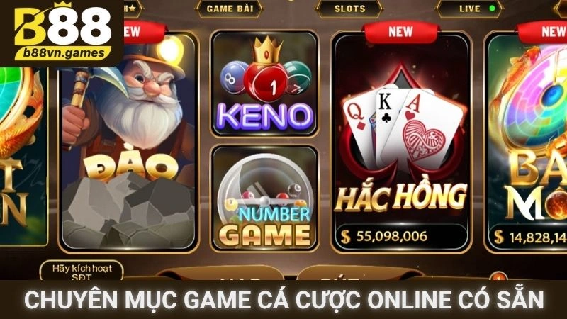 Chuyên mục game cá cược online có sẵn tại B88