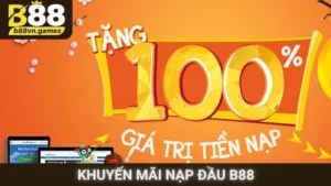 Khuyến Mãi Nạp Đầu B88