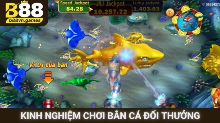 Kinh Nghiệm Chơi Bắn Cá Đổi Thưởng