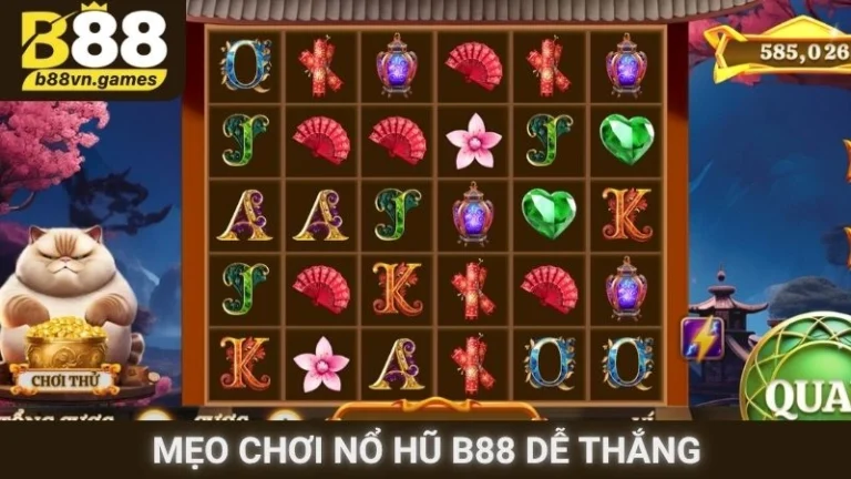 Mẹo chơi Nổ hũ B88 dễ thắng