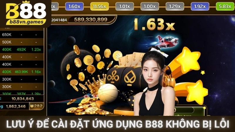 Lưu ý để cài đặt ứng dụng B88 không bị lỗi